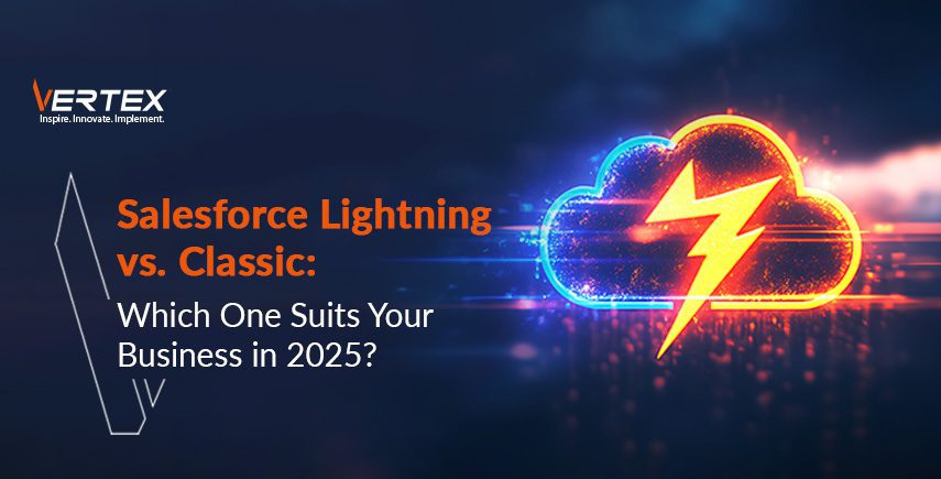 Salesforce Lightning vs. Classic: Which One Suits Your Business in 2025?