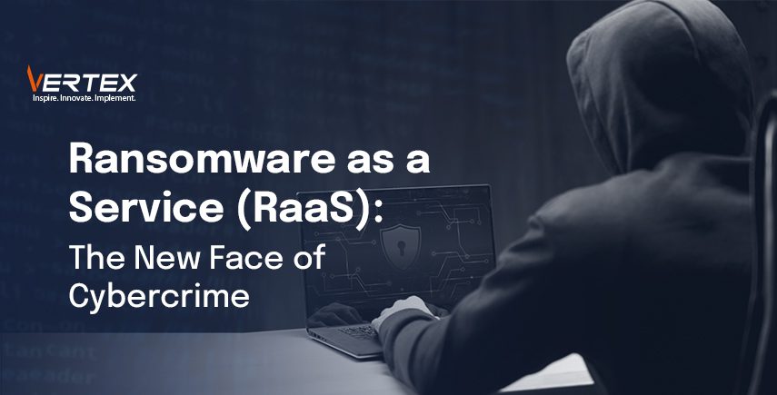 Ransomware as a Service: The New Face of Cybercrime